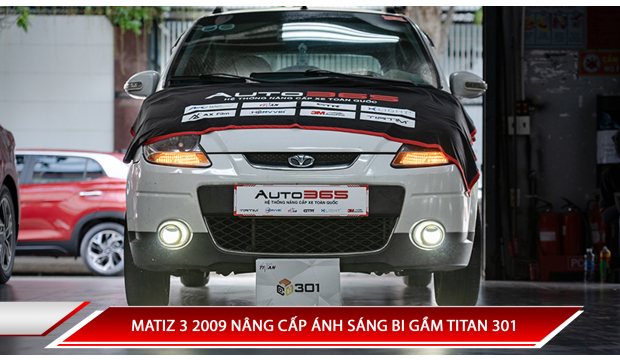 MATIZ 3 2009 NÂNG CẤP ÁNH SÁNG BI GẦM TITAN 301